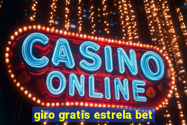 giro gratis estrela bet